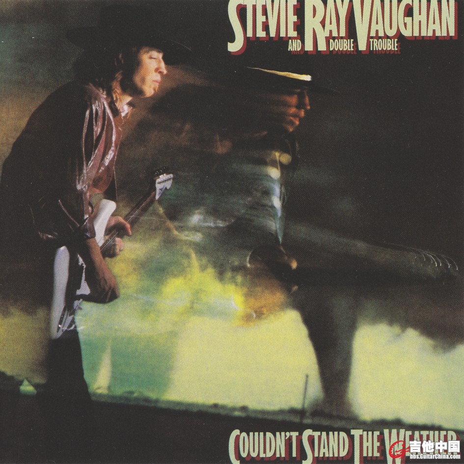 1984 - Stevie Ray Vaughan And Double Trouble - Couldn't Stand The Weather.jpg