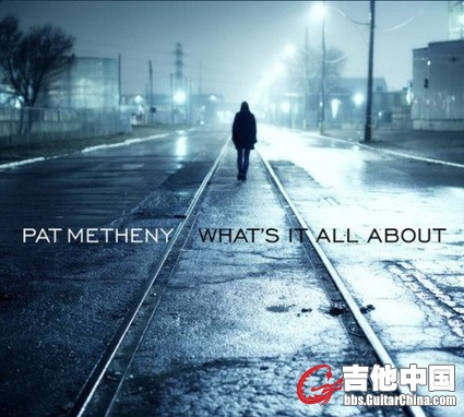 Pat Metheny - What's It All About.jpg
